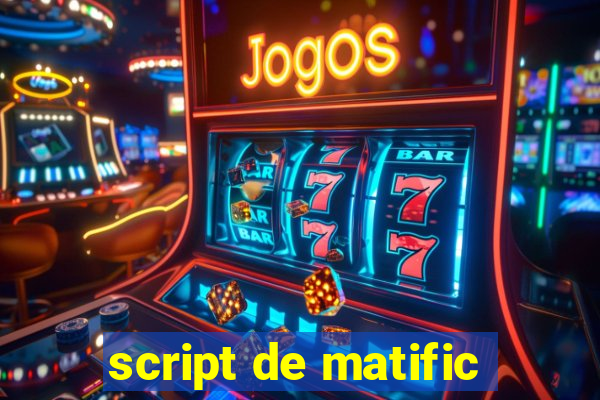 script de matific