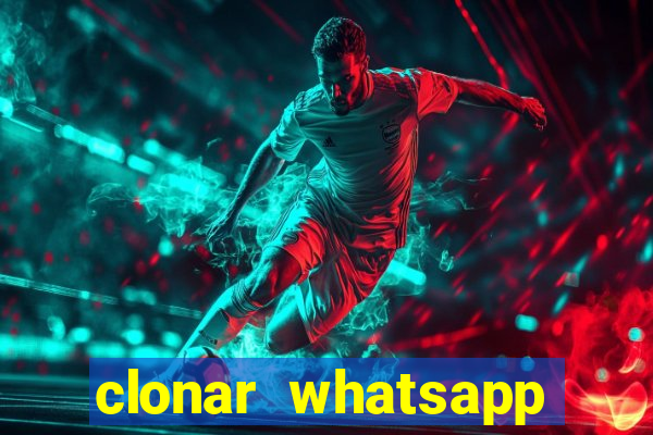 clonar whatsapp pelo email