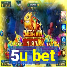 5u bet