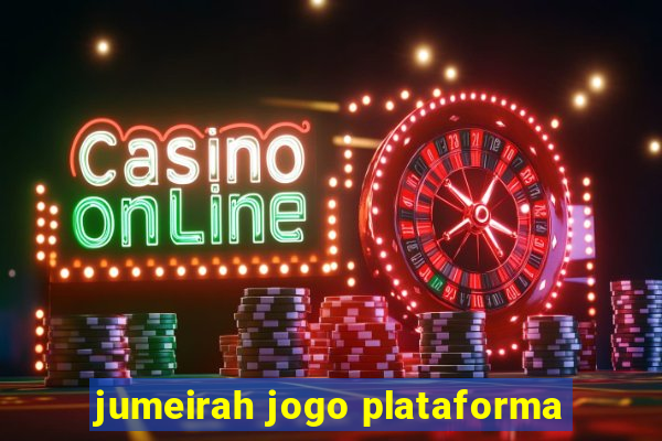 jumeirah jogo plataforma