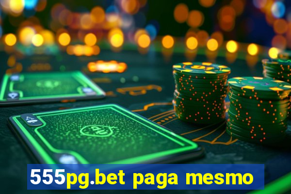 555pg.bet paga mesmo