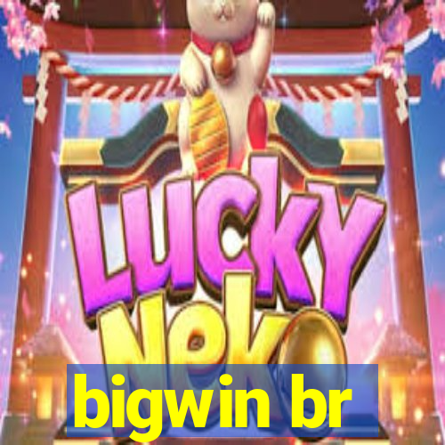 bigwin br