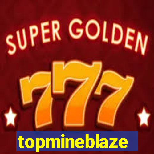 topmineblaze