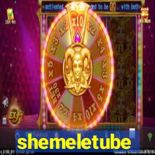 shemeletube