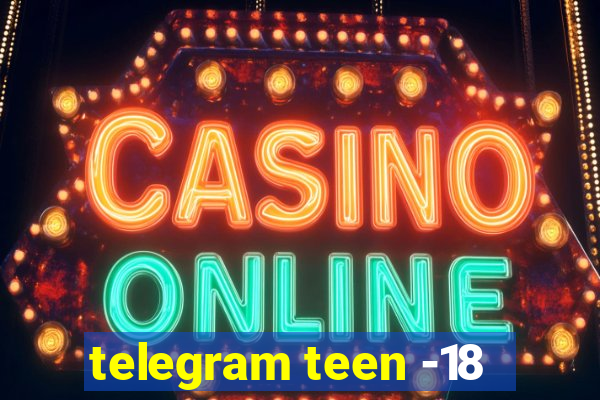 telegram teen -18