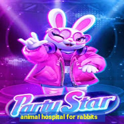 animal hospital for rabbits