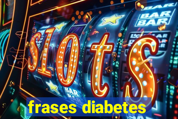 frases diabetes