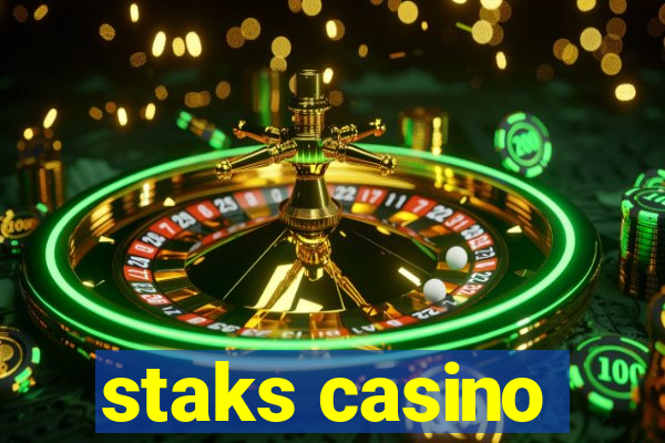 staks casino