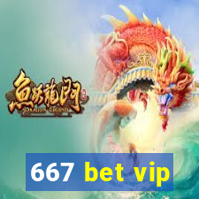 667 bet vip