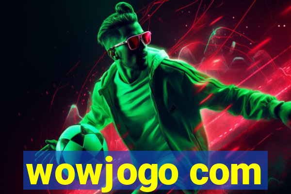 wowjogo com