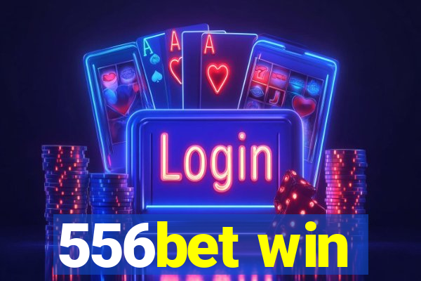 556bet win