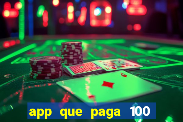 app que paga 100 reais por dia