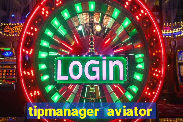 tipmanager aviator aposta 1