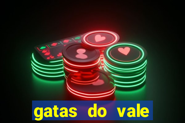 gatas do vale juazeiro ba