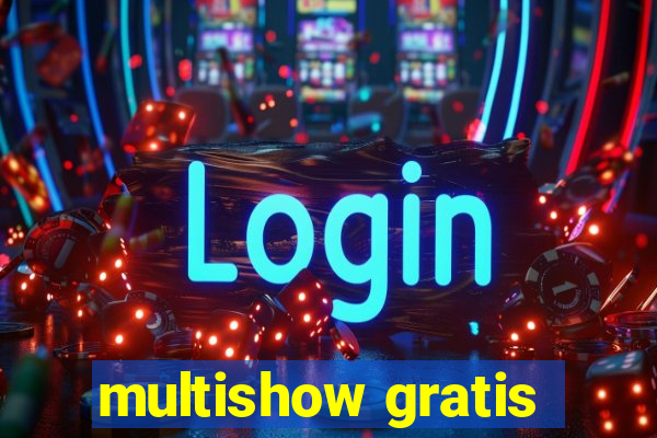 multishow gratis