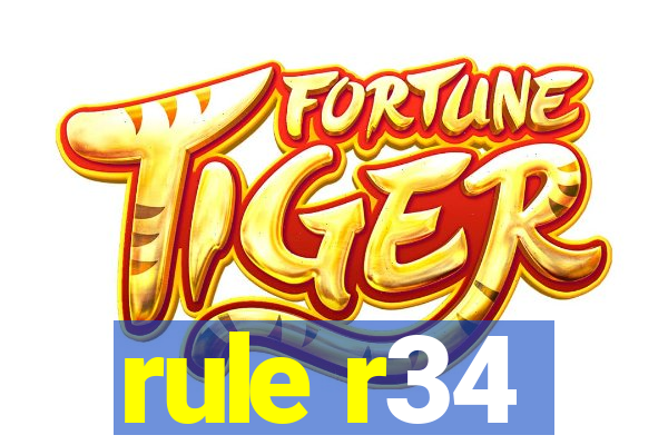 rule r34