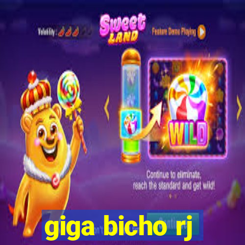 giga bicho rj