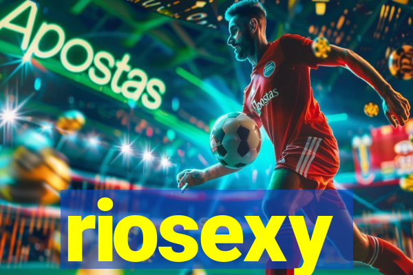 riosexy