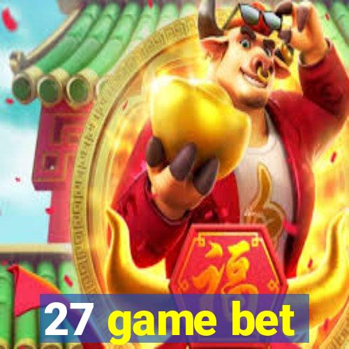 27 game bet