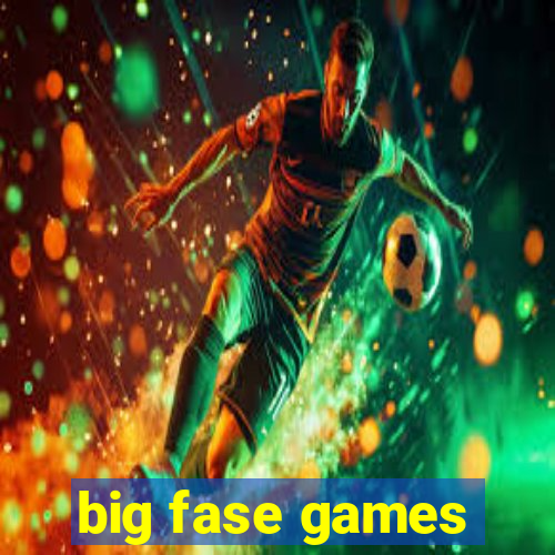 big fase games