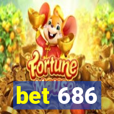 bet 686