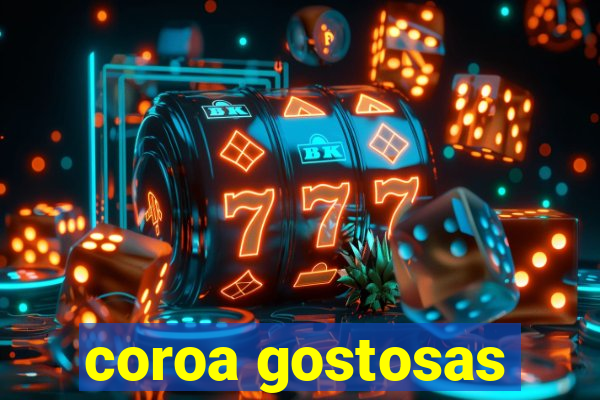 coroa gostosas