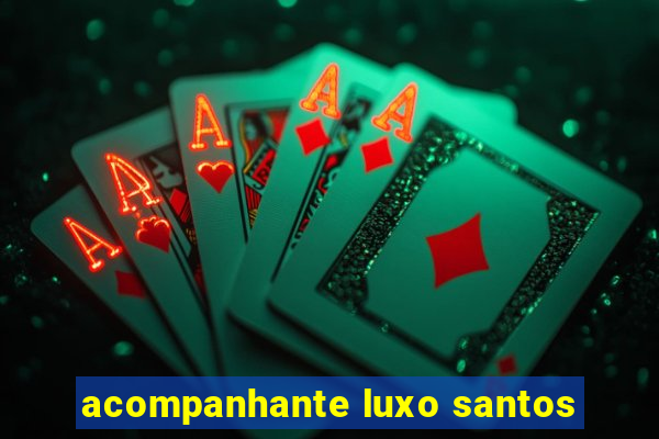 acompanhante luxo santos