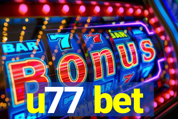 u77 bet