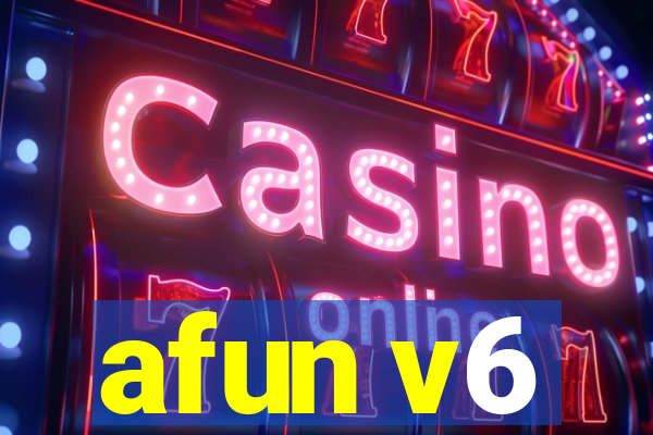 afun v6