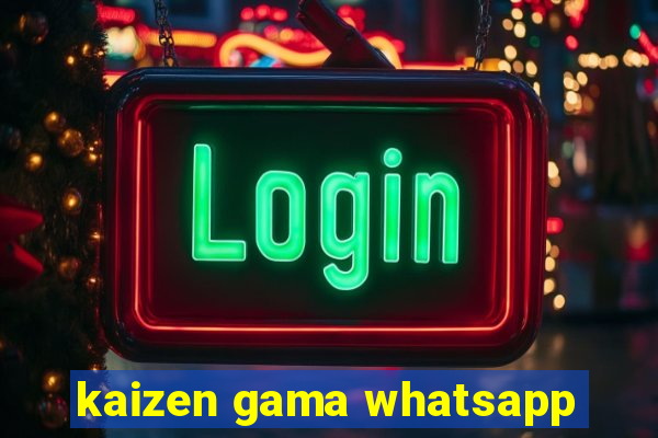 kaizen gama whatsapp