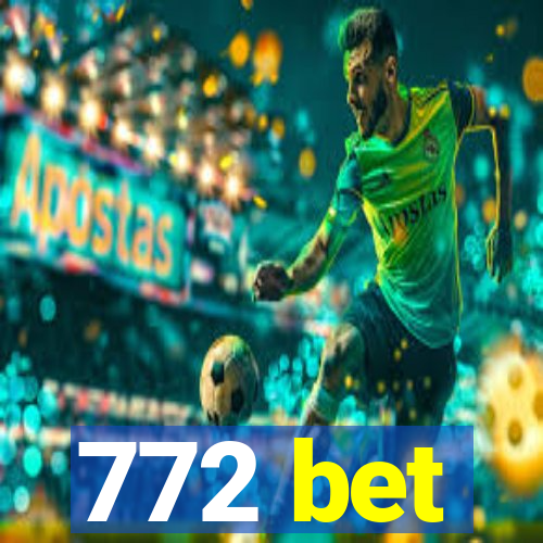 772 bet