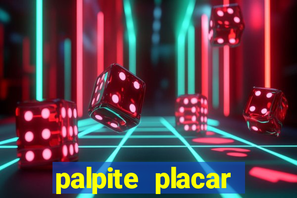 palpite placar exato de hoje