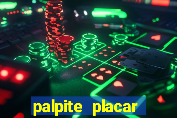 palpite placar exato de hoje