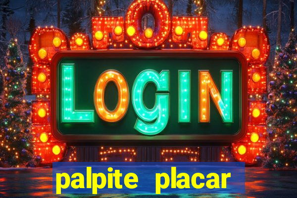 palpite placar exato de hoje