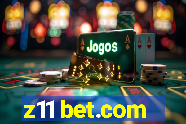 z11 bet.com