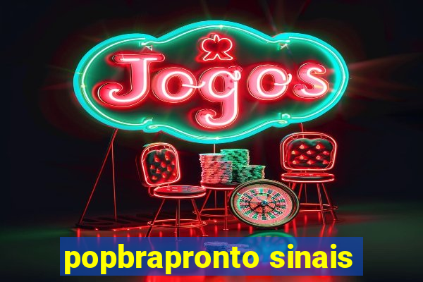 popbrapronto sinais