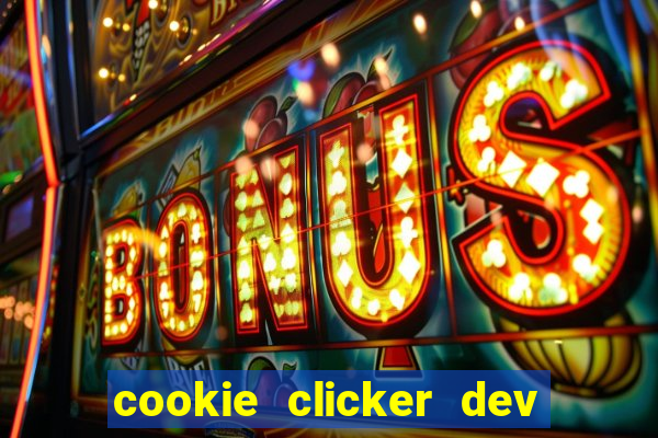 cookie clicker dev tools code