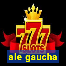 ale gaucha