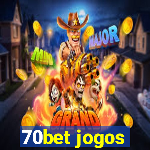 70bet jogos