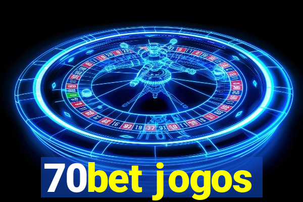 70bet jogos