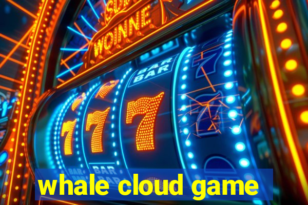 whale cloud game