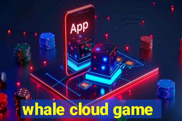 whale cloud game