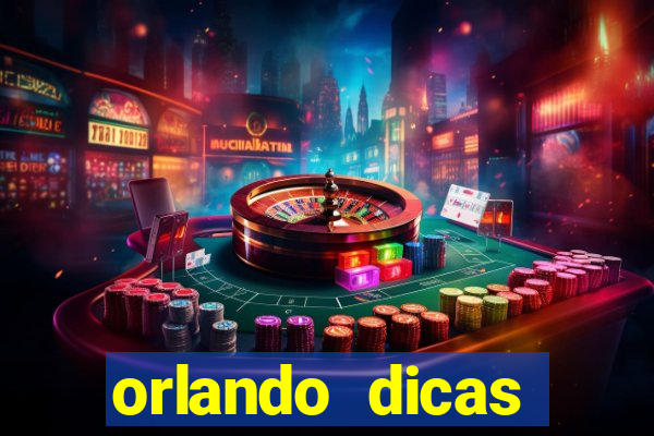 orlando dicas reclame aqui