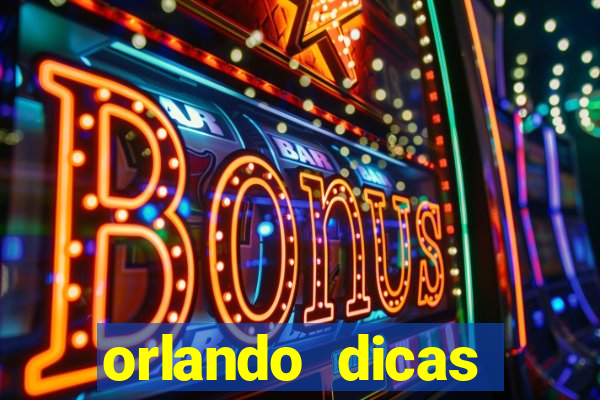 orlando dicas reclame aqui