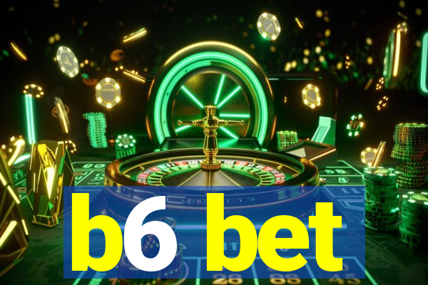 b6 bet