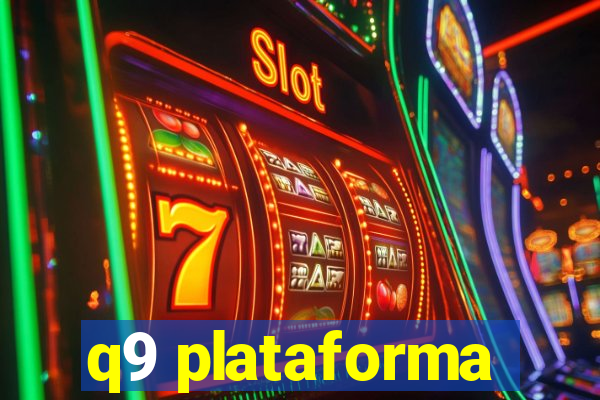 q9 plataforma