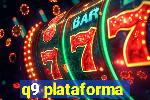 q9 plataforma