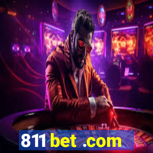 811 bet .com