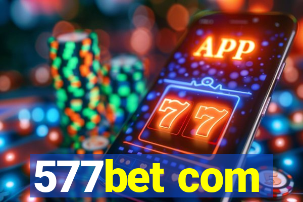 577bet com