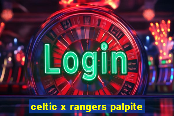 celtic x rangers palpite